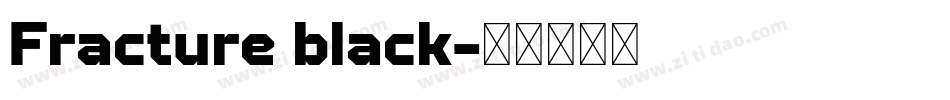 Fracture black字体转换